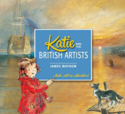 Katie and the British Artists - James Mayhew (2015)