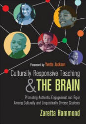 Culturally Responsive Teaching and the Brain: Promoting Authentic Engagement and Rigor Among Culturally and Linguistically Diverse Students (2015)
