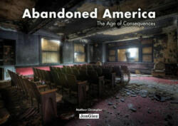 Abandoned America: The Age of Consequences (2015)