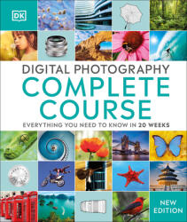 Digital Photography Complete Course - David Taylor, Tracy Hallett, Paul Lowe, Paul Sanders (2015)