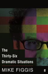 The Thirty-Six Dramatic Situations (2017)