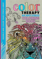 Color Therapy: An Anti-Stress Coloring Book - Cindy Wilde, Laura-Kate Chapman, Richard Merritt (2015)
