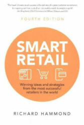 Smart Retail - Winning ideas and strategies from the most successful retailers in the world (2015)