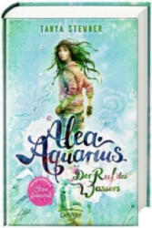 Alea Aquarius 1. Der Ruf des Wassers - Tanya Stewner, Claudia Carls (2015)