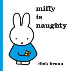 Miffy is Naughty - Dick Bruna (2017)