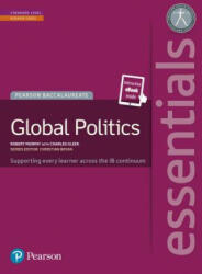Pearson Baccalaureate Essentials: Global Politics print and ebook bundle - CHARLES MR GLEEK (2015)