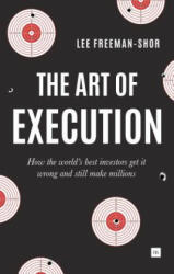 Art of Execution - Lee Freeman-Shor (2015)