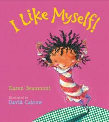 I Like Myself! Board Book - Karen Beaumont, David Catrow (2016)