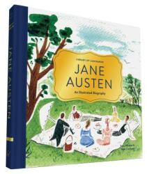 Library of Luminaries: Jane Austen: An Illustrated Biography - Zena Alkayat, Nina Cosford (2016)