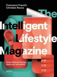Intelligent Lifestyle Magazine - Francesco Franchi, Christian Rocca, Sven Ehmann, Robert Klanten (2016)