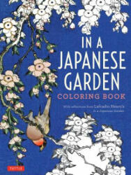 In a Japanese Garden Coloring Book - Lafcadio Hearn (2016)