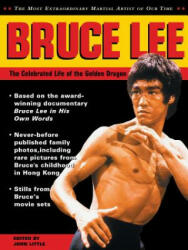 Bruce Lee: The Celebrated Life of the Golden Dragon (2016)