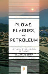 Plows, Plagues, and Petroleum - William F. Ruddiman (2016)