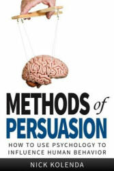 Methods of Persuasion - Nick Kolenda (2013)