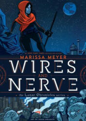 WIRES & NERVE - Marissa Meyer, Douglas Holgate (ISBN: 9781250078261)