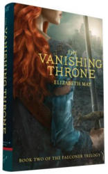 The Vanishing Throne: Book Two of the Falconer Trilogy - Elizabeth May (2016)