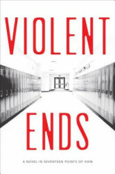 Violent Ends - Shaun David Hutchinson, Neal Shusterman, Brendan Shusterman (2016)
