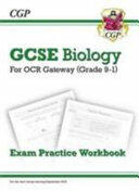 Grade 9-1 GCSE Biology: OCR Gateway Exam Practice Workbook (2016)