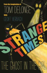 Strange Times - Tom Delonge, Geoff Herbach (2016)