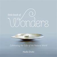 Little Book of Wonders: Celebrating the Gifts of the Natural World (2016)