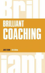 Brilliant Coaching - How to be a brilliant coach in your workplace (2017)