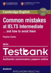 Common Mistakes at IELTS and How to Avoid Them - Intermediate Paperback with IELTS Academic Testbank (2016)