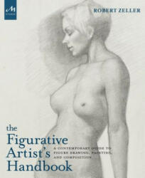Figurative Artist's Handbook - Robert Zeller (2017)