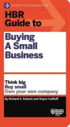 HBR Guide to Buying a Small Business - Richard S. Ruback, Royce Yudkoff (2017)