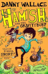 Hamish and the GravityBurp - Danny Wallace (2017)