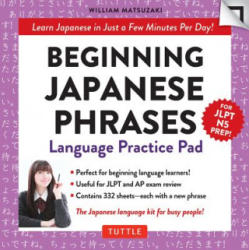 Beginning Japanese Phrases Language Practice Pad - William Matsuzaki (2017)