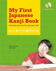 My First Japanese Kanji Book - Eriko Sato, Anna Sato (2017)