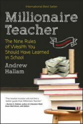 Millionaire Teacher: The Nine Rules of Wealth You Should Have Learned in School (2016)