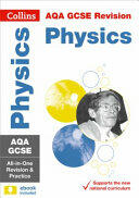 Collins GCSE Revision and Practice: New 2016 Curriculum - Aqa GCSE Physics: All-In-One Revision and Practice (2016)