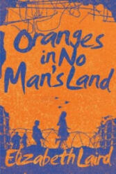Oranges in No Man's Land (2016)