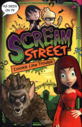 Scream Street: Looks Like Trouble - Tommy Donbavand (2016)