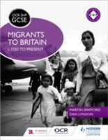 OCR GCSE History Shp: Migrants to Britain C. 1250 to Present (2016)