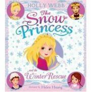 The Snow Princess and the Winter Rescue - Holly Webb, Helen Huang (2016)