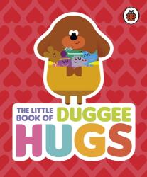Hey Duggee: The Little Book of Duggee Hugs (2017)