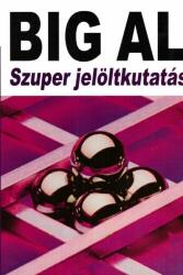 Big Al - szuper jelöltkutatás (ISBN: 9789639447745)