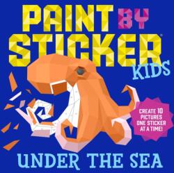 Paint by Sticker Kids: Under the Sea - Workman Publishing (2017)