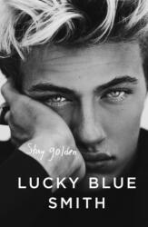 Stay Golden - Lucky Blue Smith (2016)