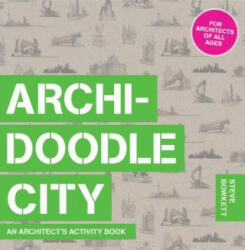 Archidoodle City: An Architect's Activity Book - Steve Bowkett (2017)