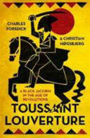 Toussaint Louverture: A Black Jacobin in the Age of Revolutions (2017)