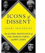 Icons of Dissent - Jeremy Prestholdt (2017)