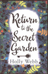 Return to the Secret Garden - Holly Webb (2016)