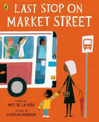 Last Stop on Market Street - Matt de la Pena (2017)