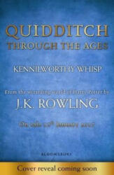 Quidditch Through the Ages - J K Rowling (2017)