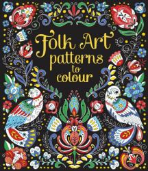 Folk Art Patterns to Colour (2017)