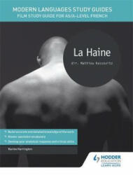 Modern Languages Study Guides: La haine - Karine Harrington (2017)