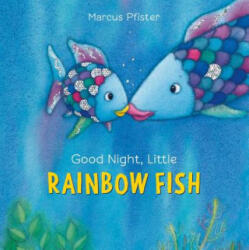 Rainbow Fish: Good Night Little Rainbow Fish Board - Marcus Pfister (2017)